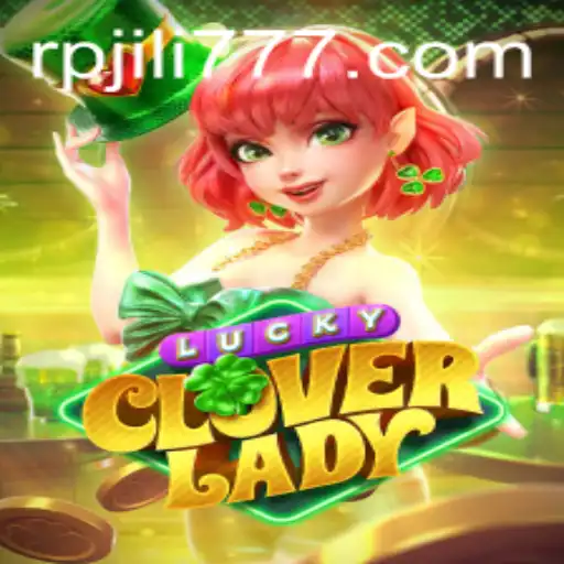 Unlocking the Enchantment of LuckyCloverLady: How the Game Mesmerizes Players Worldwide